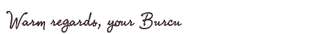 Greetings from Burcu