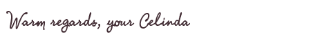 Greetings from Celinda
