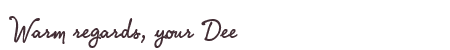 Greetings from Dee