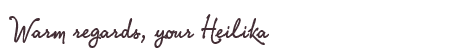 Greetings from Heilika