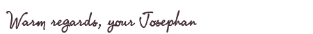 Greetings from Josephan