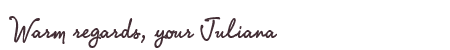 Greetings from Juliana