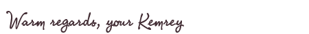Greetings from Kemrey