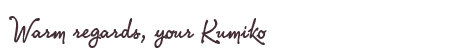Greetings from Kumiko