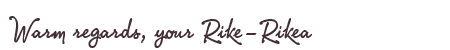 Greetings from Rike-Rikea