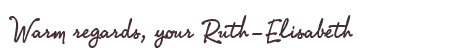 Greetings from Ruth-Elisabeth