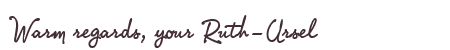 Greetings from Ruth-Ursel