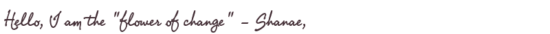 Greetings from Shanae