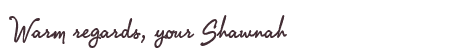 Greetings from Shawnah
