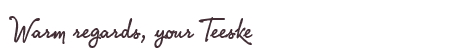 Greetings from Teeske