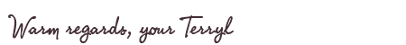 Greetings from Terryl