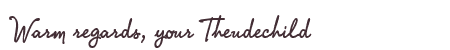 Greetings from Theudechild