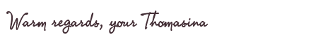 Greetings from Thomasina
